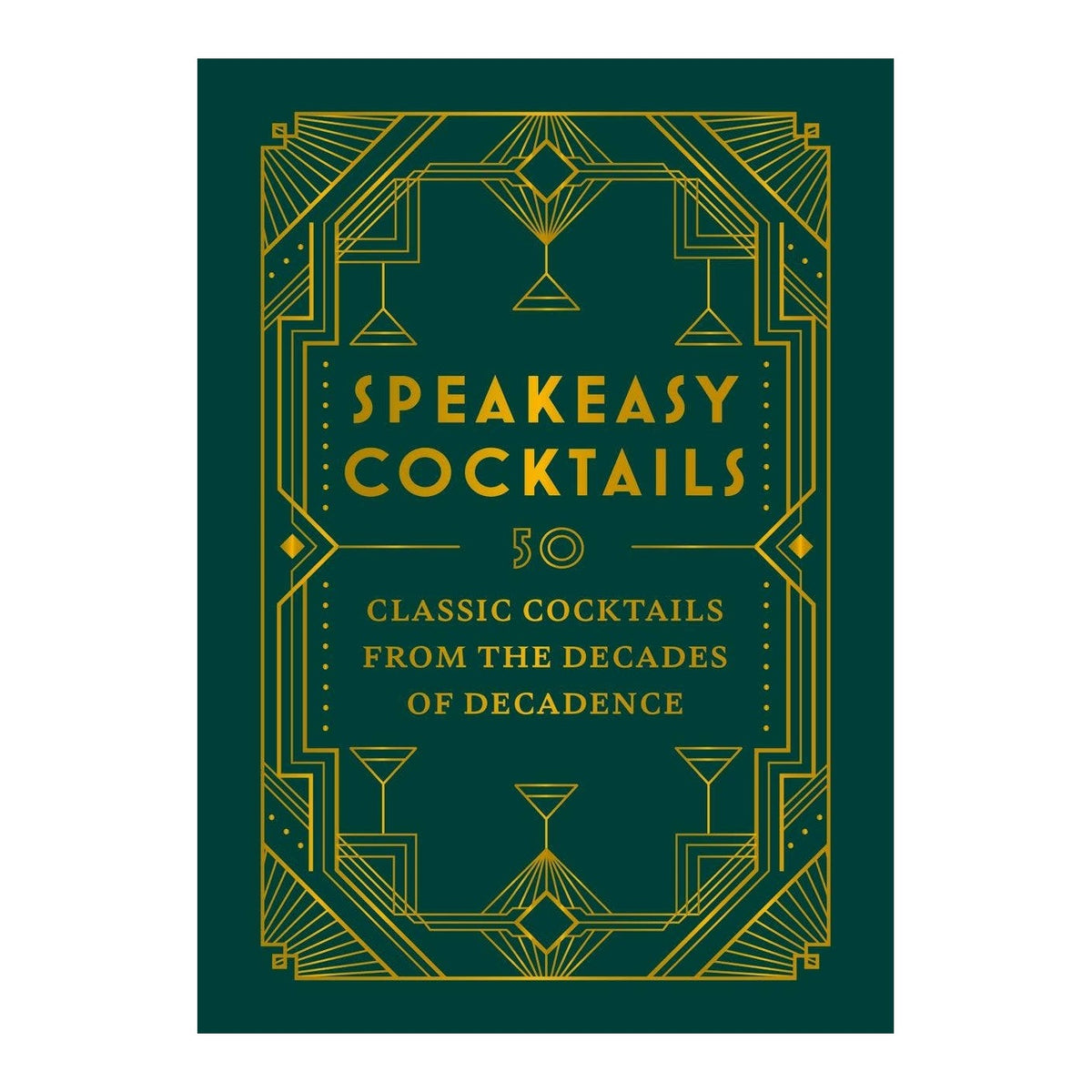 Speakeasy Cocktails book cover in dark green with gold Art Deco border and martini glass motifs