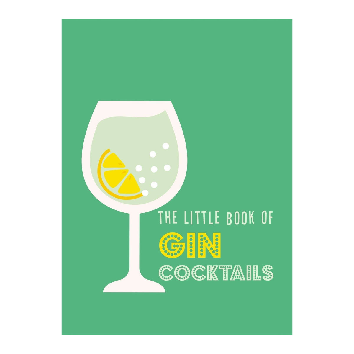 The Little Book of Gin Cocktails cover with a white wine glass and lemon slice on green