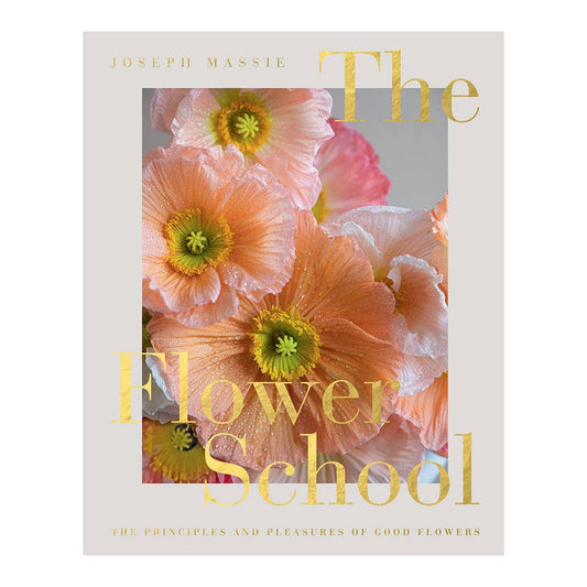 The Flower School by Joseph Massie, cover with peach poppies and gold title on light gray