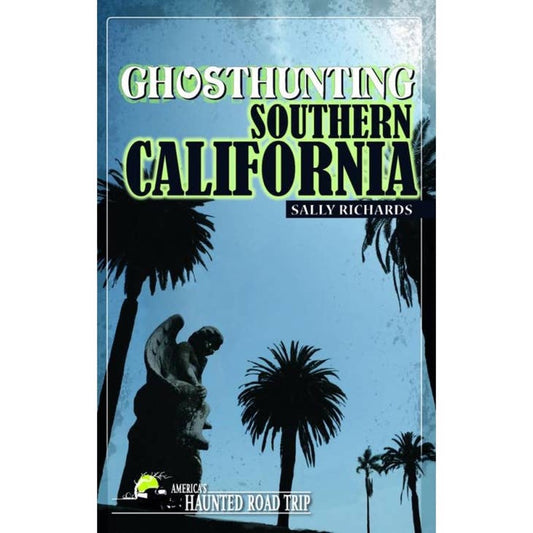 GHOSTHUNTING SOUTHERN CALIFORNIA