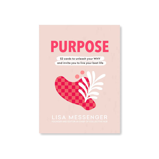 Purpose deck card: 52 cards to unleash your WHY and invite you to live your best life