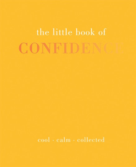 The Little Book of Confidence. Yellow book with white and orange text.